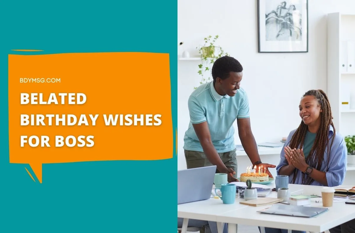 Belated Birthday Wishes For Boss