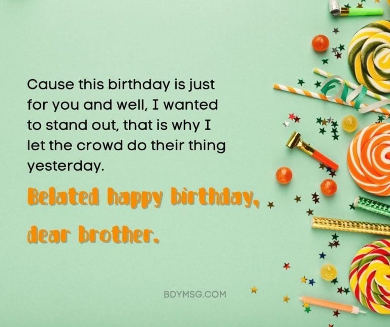 55 Belated Birthday Wishes for Brother, Messages and Images