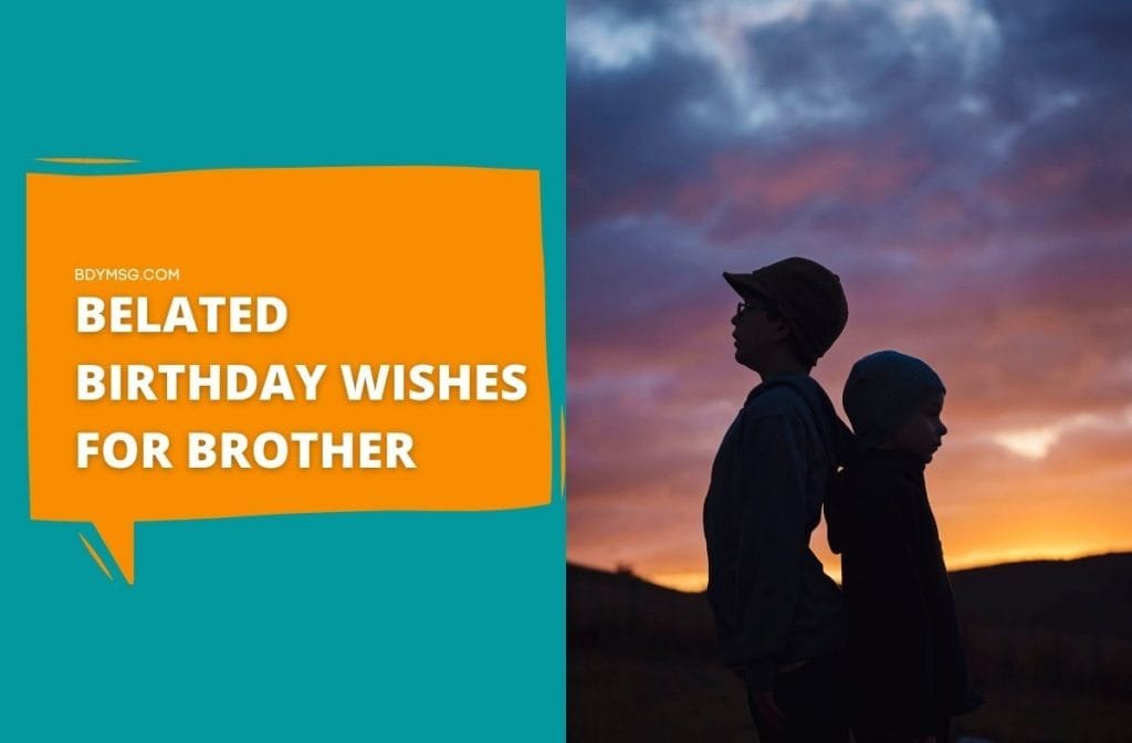 55-belated-birthday-wishes-for-brother-messages-and-images