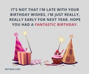 60 Funny Belated Birthday Wishes for Everyone - BDYMSG